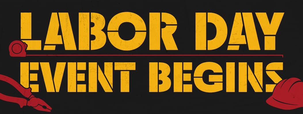 Labor Day Event Begins!