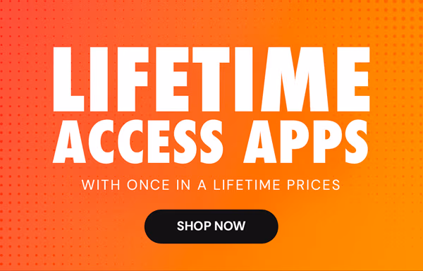 Lifetime Access Apps With Once In A Lifetime Prices