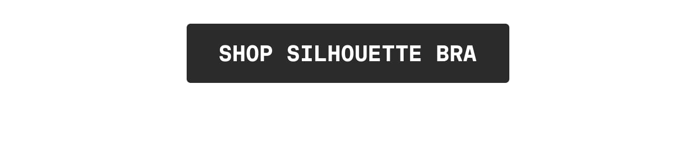 SHOP SILHOUETTE BRA