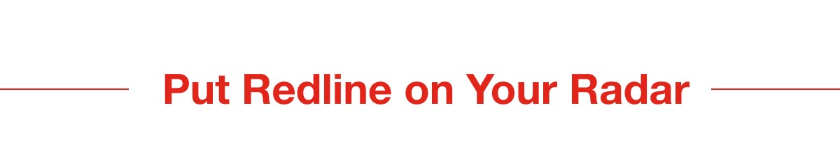 Put Redline on Your Radar
