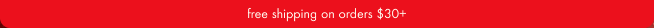 free shipping on orders $30+