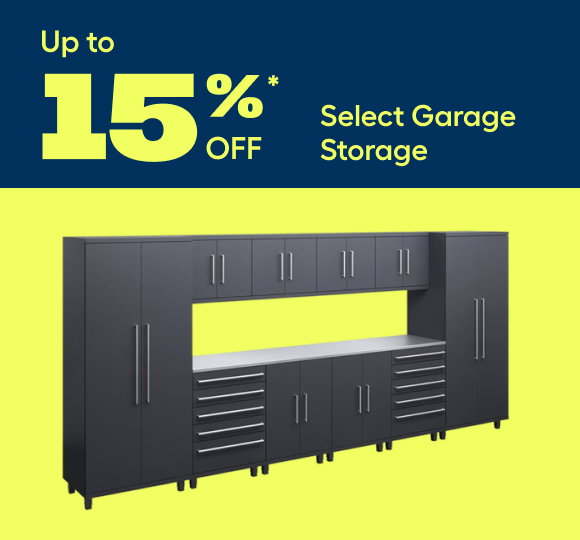 Up to 15%* off Select Garage Storage