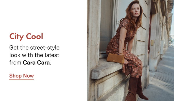 City Cool: Get the street-style look with the latest from Cara Cara.
