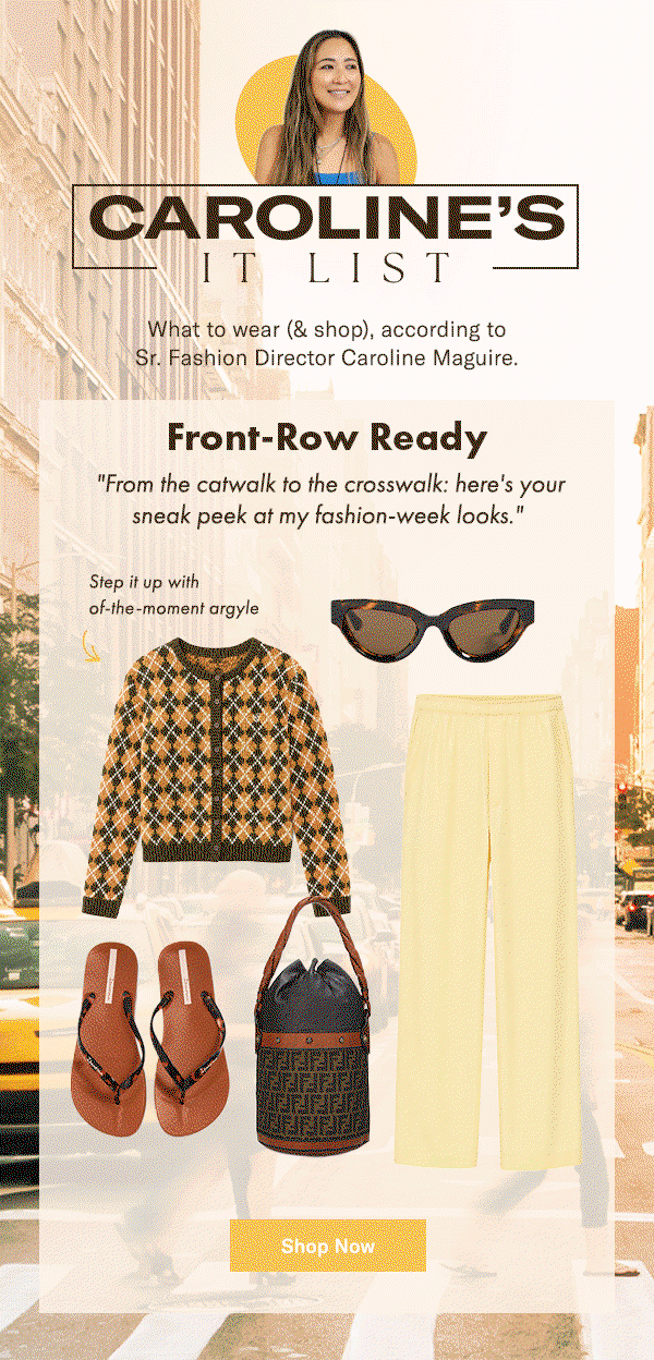 Caroline's It List: What to wear (&shop) according to Sr. Fashion Director Caroline Maguire