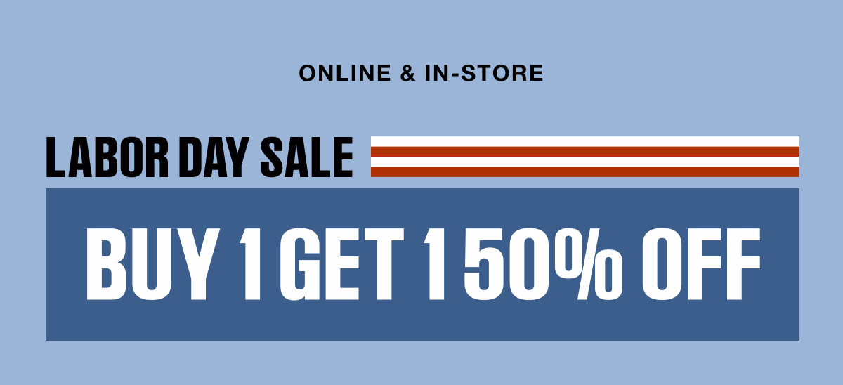 Online & In-Store | Labor Day Sale | Up to 35% Off | Shop All