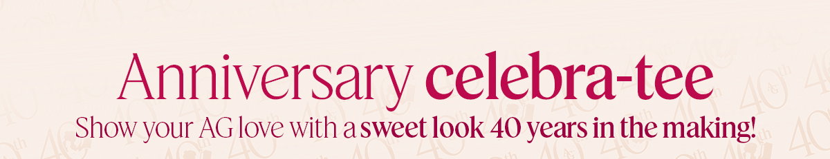 Anniversary celbra-tee. Show your ag love with a sweet look40 years in the making