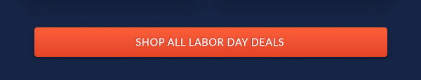 Shop All Labor Day Deals