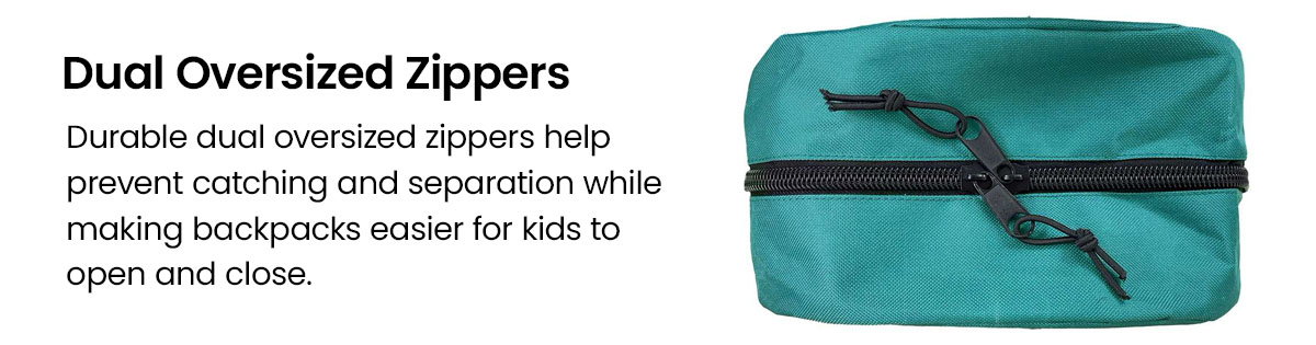 Dual oversized zippers.