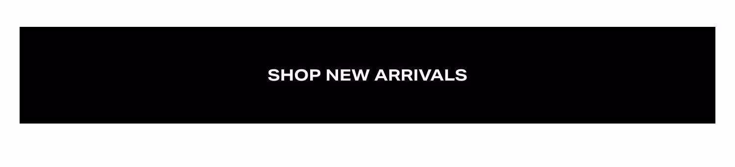 Shop New Arrivals