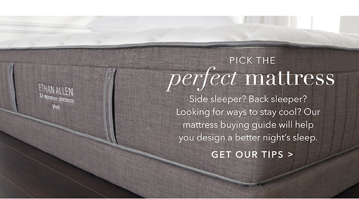 Pick the perfect Mattress | Get our tips >