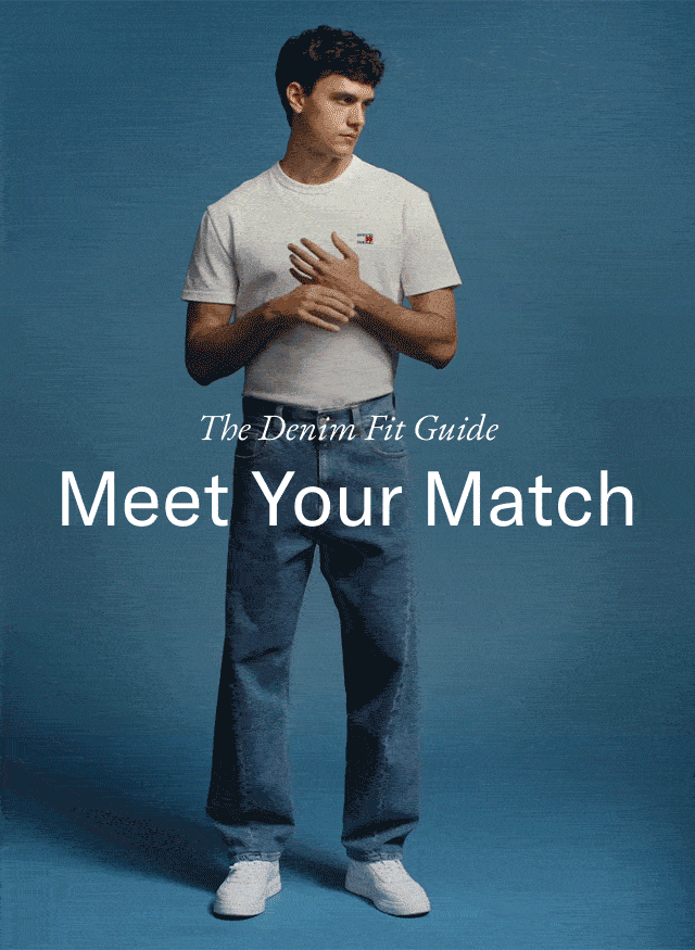  The Denim Fit Guide Meet Your Match