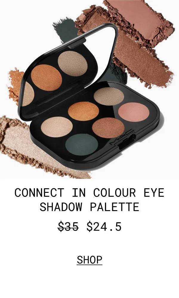 M·A·C | CONNECT IN COLOUR EYE SHADOW PALETTE | $24.5 | SHOP
