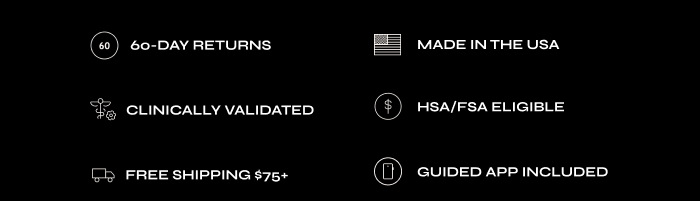 60-day returns · Made in the USA · Clinically validated · HSA/FSA eligible · Free shipping over $75 · Guided app included