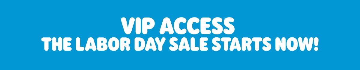 LABOR DAY SALE VIP ACCESS 25% OFF CODE VIPDEAL