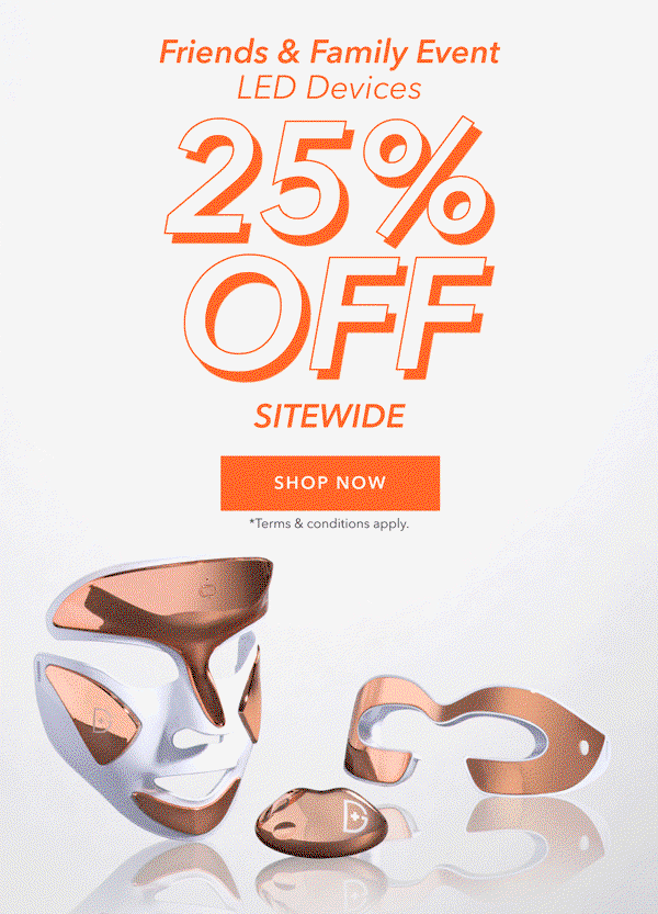 25% Off LED: Friends & Family