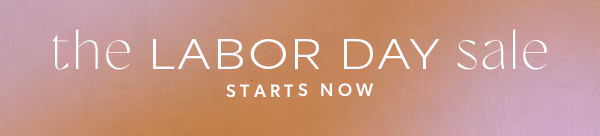 The Labor Day sale starts now.