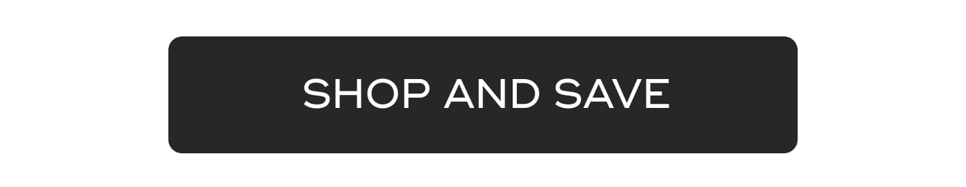 SHOP AND SAVE