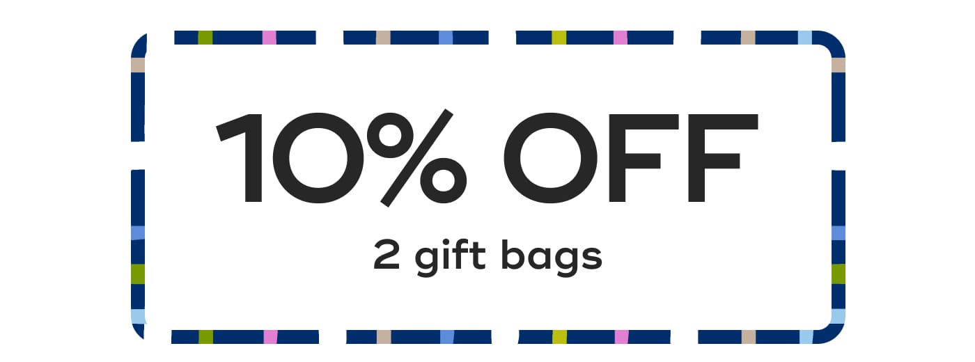 10% OFF. 2 gift bags