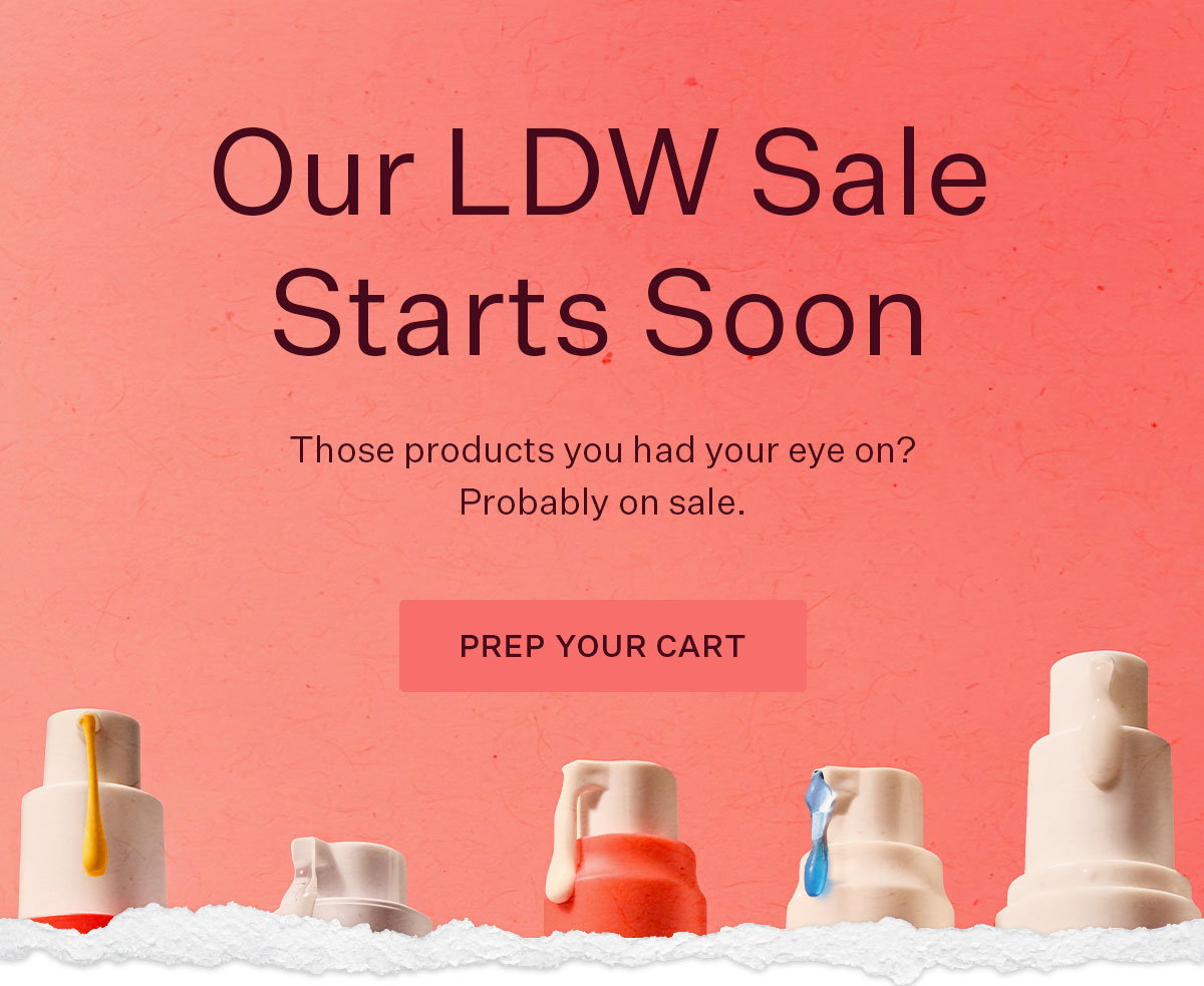 Our LDW Sale Starts Soon