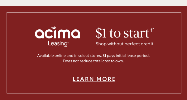 Acima Leasing: $1 to Start‡^