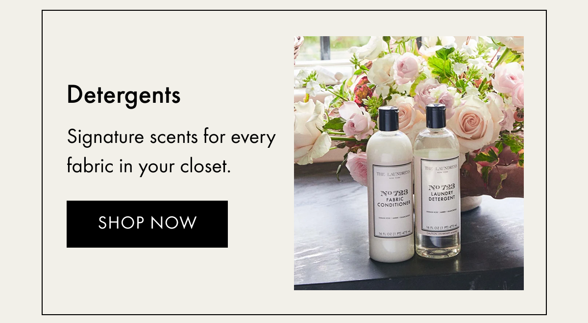 Detergents | Signature scents for every fabric in your closet. | Shop Now