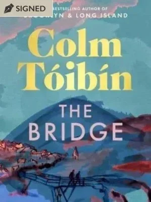 The Bridge by Colm Tóibín | SIGNED EDITION
