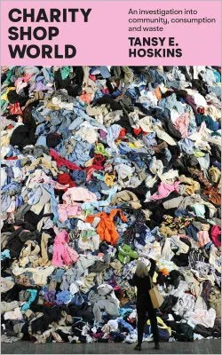 Charity Shop World by Tansy E. Hoskins
