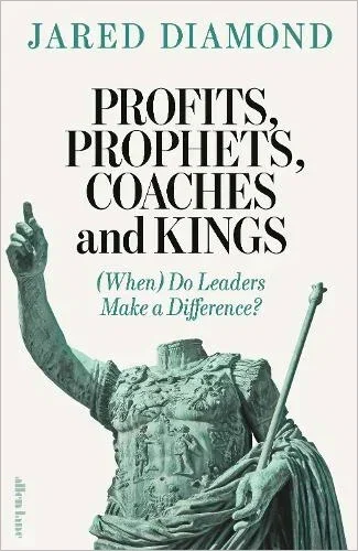 Profits, Prophets, Coaches and Kings by Jared Diamond