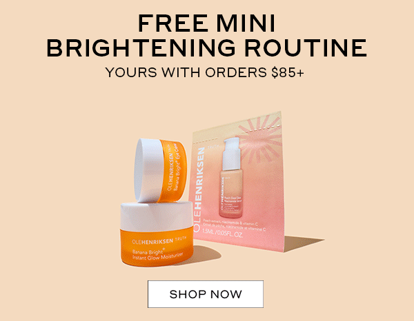 FREE MINI BRIGHTENING ROUTINE