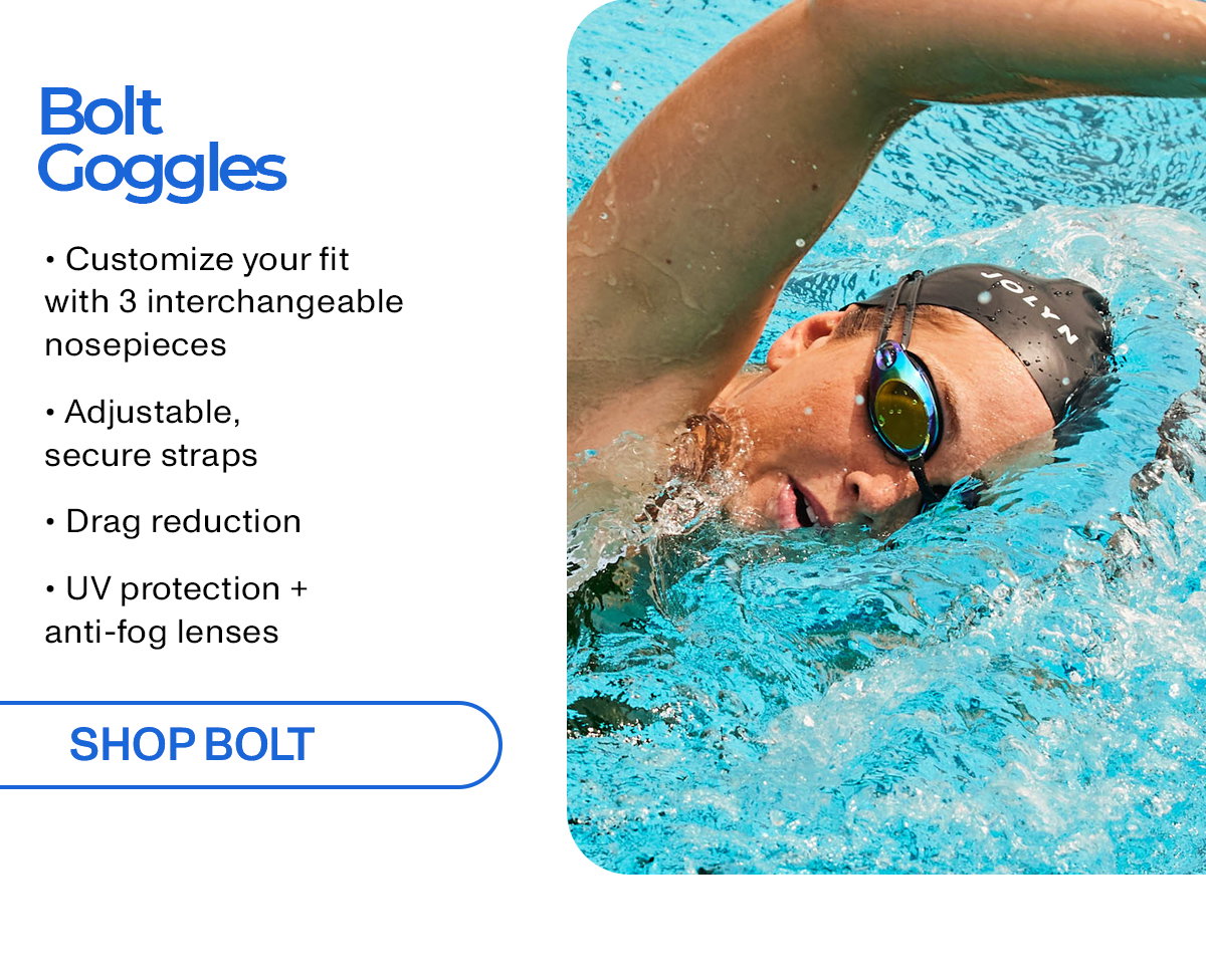 Bolt Goggles: Customize your fit with 3 interchangeable nosepieces. Adjustable, secure straps. Drag reduction. UV protection + anti-fog lenses.