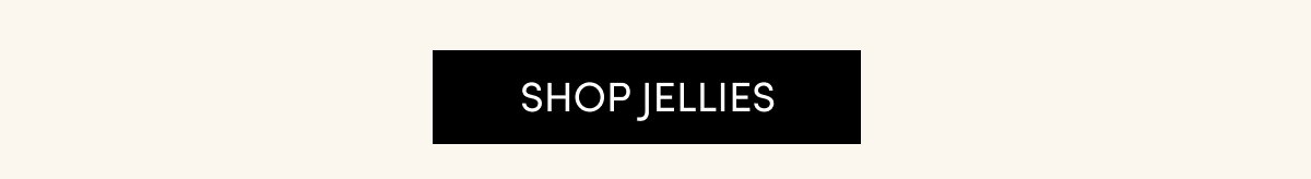 Shop Jellies
