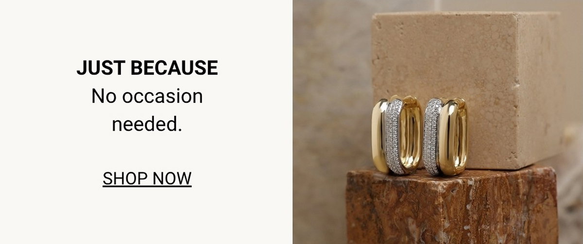 JUST BECAUSE - No ocassion needed - SHOP NOW