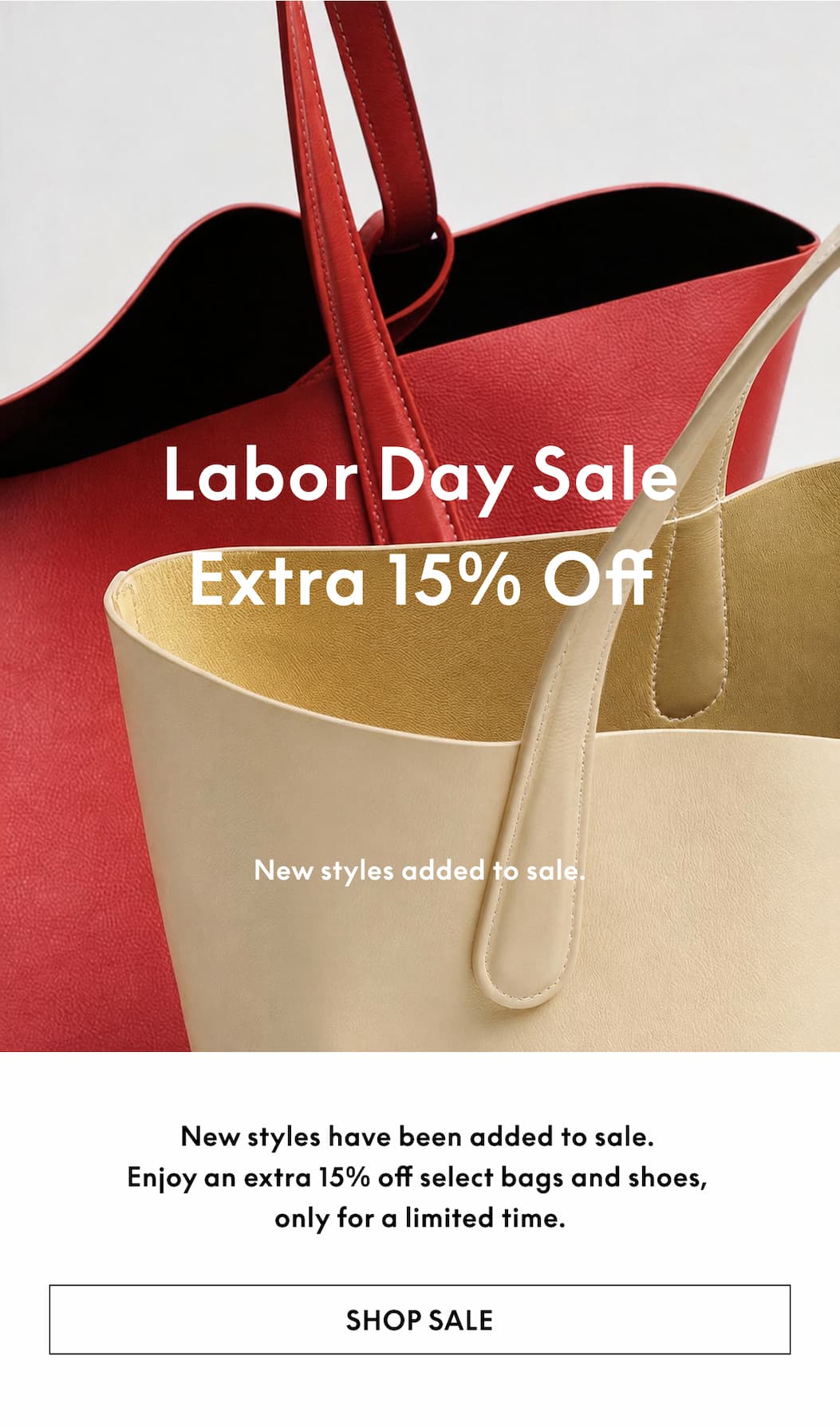 New styles have been added to sale. Enjoy an extra 15% off, only for a limited time.