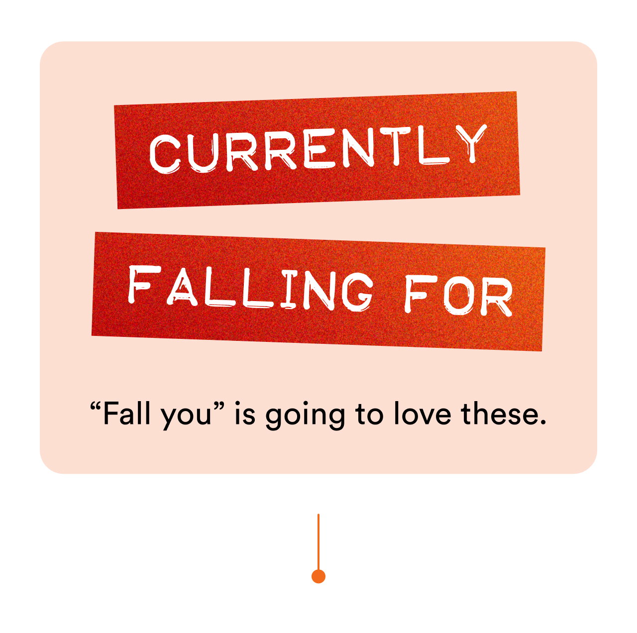 Currently falling for | “Fall you” is going to love these.