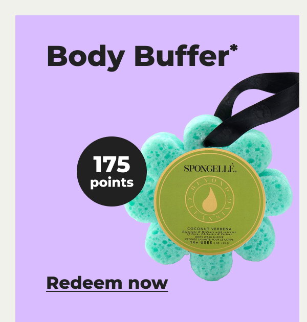 Body Buffer* - Redeem now