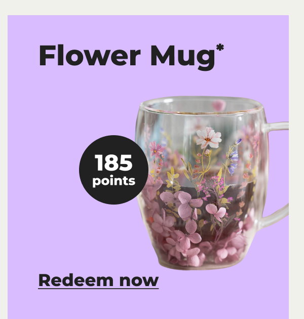 Flower Mug* - Redeem now