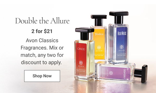 Double the Allure 2 for $21 Avon Classics Fragrances. Mix or match, any two for discount to apply. Shop Now 