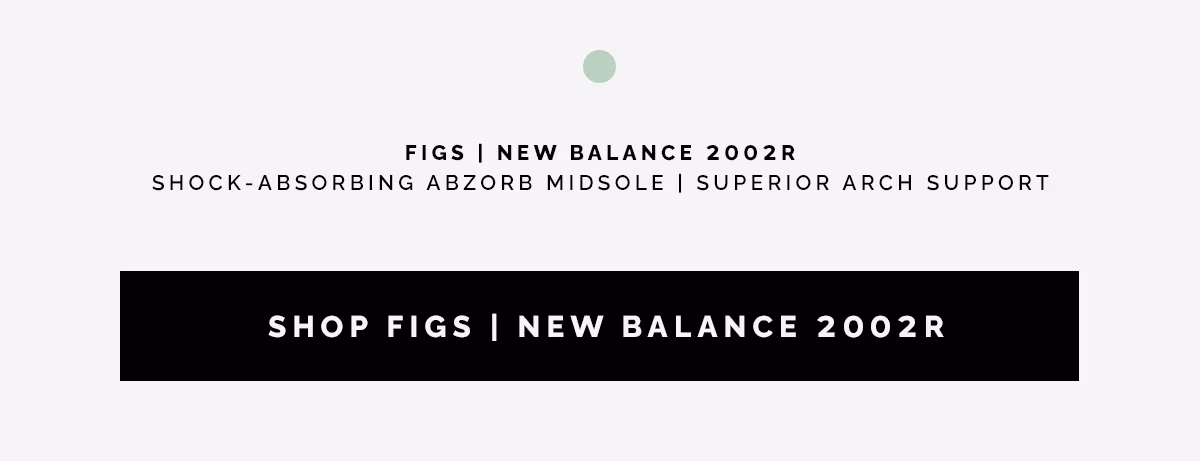 SHOP FIGS | NEW BALANCE 2002R