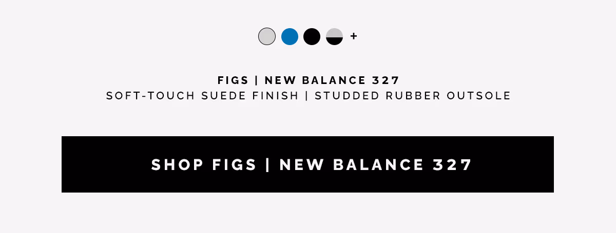 SHOP FIGS | NEW BALANCE 327