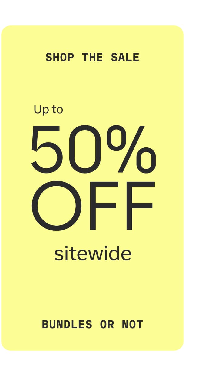 SHOP THE SALE | Up to 50% OFF sitewide | BUNDLES OR NOT