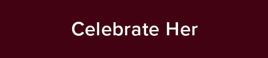 Celebrate Her