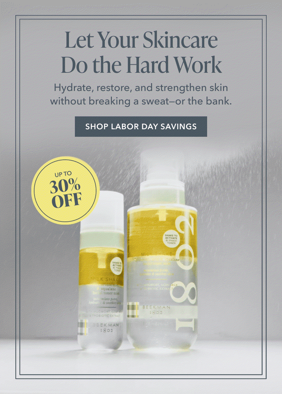 Let Your Skincare Do the Hard Work | UP TO 30% OFF
