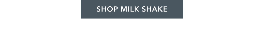 SHOP MILK SHAKE