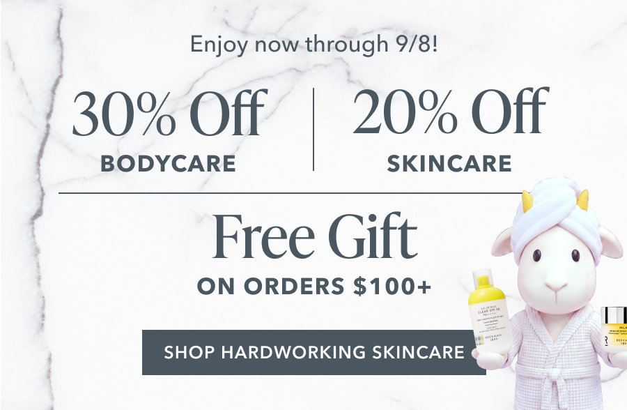 30% Off Bodycare, 20% Off Skincare, Free Gift on Orders $100+