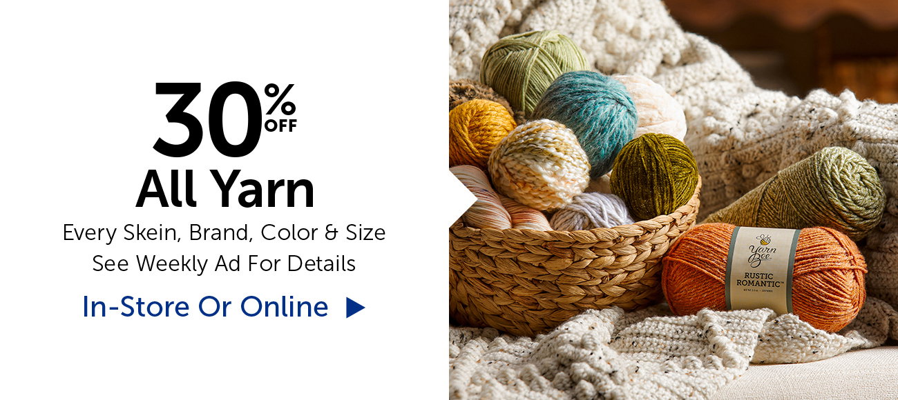 All Yarn - 30% Off - Every Skein, Brand, Color & Size