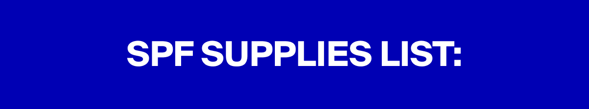 SPF Supplies List