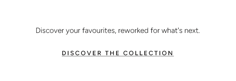 Discover The Collection 