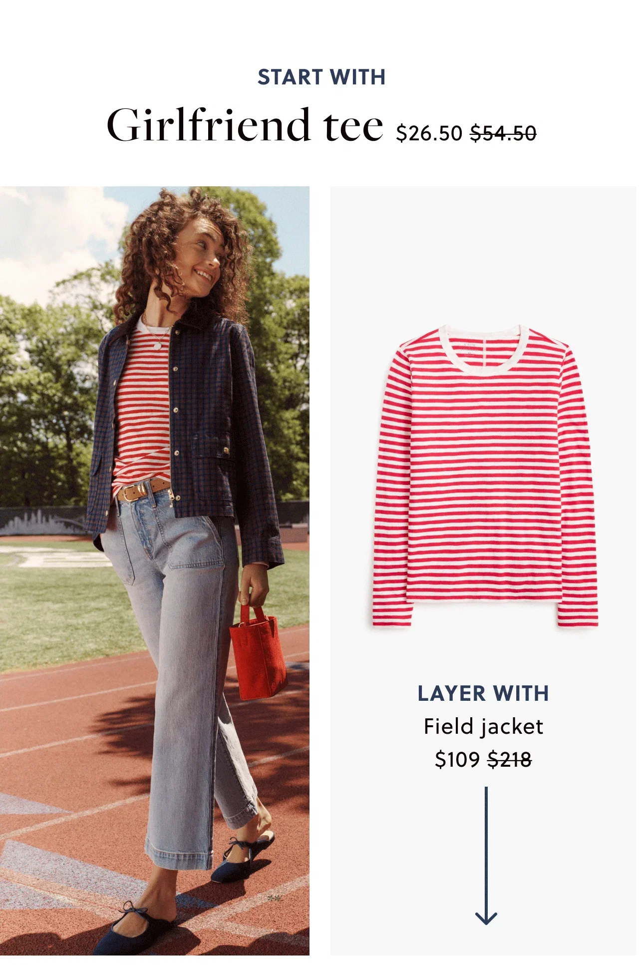 Start with: Girlfriend tee. Now $26.50, was $54.50. Layer with Field jacket. Now $109, was $218.