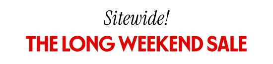 Sitewide - the long weekend sale