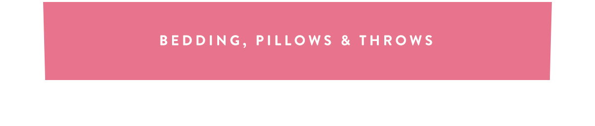 bedding, pillows & throws